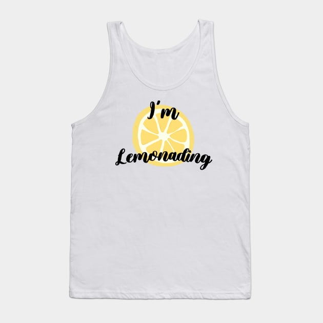 I'm Lemonading Tank Top by giadadee